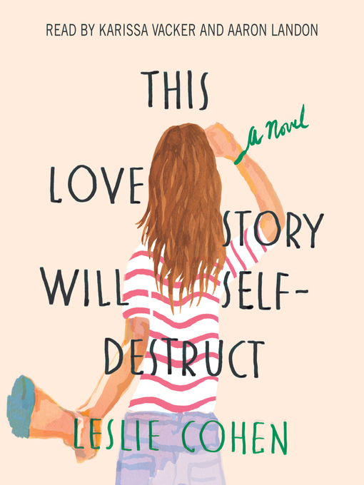 Title details for This Love Story Will Self-Destruct by Leslie Cohen - Available